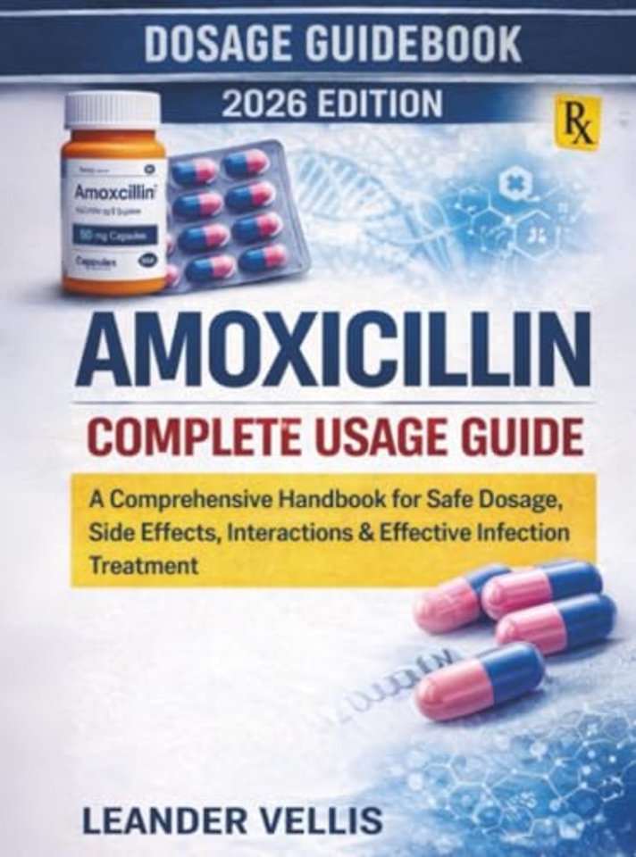 Amoxicillin Complete Usage Guide