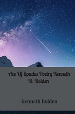 Ace Of Spades Poetry Kenneth D. Bolden