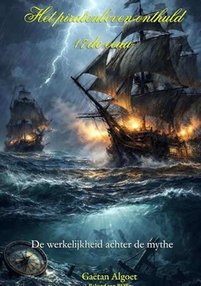 Het Piratenleven Onthuld - 17de eeuw