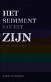 Het Sediment van het Zijn