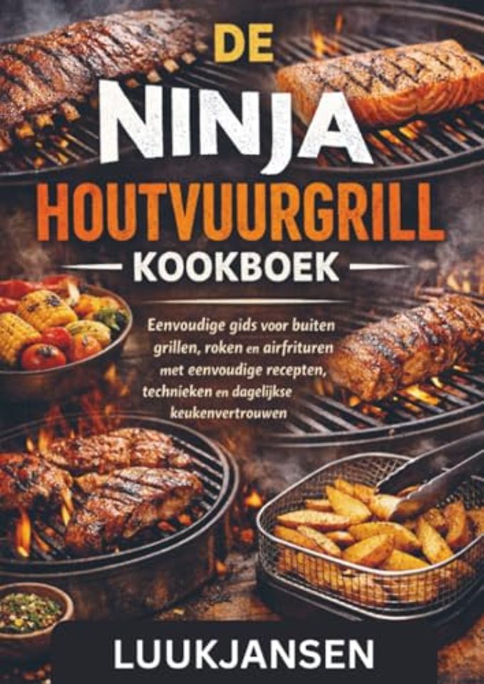 DE NINJA HOUTVUURGRILL KOOKBOEK