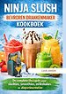 NINJA SLUSH BEVROREN DRANKENMAKER KOOKBOEK