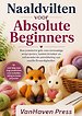 Naaldvilten voor Absolute Beginners
