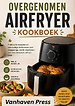 OVERGENOMEN AIRFRYER KOOKBOEK