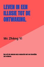 Leven in een illusie tot de ontwaking.
