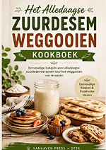 Het Alledaagse Zuurdesem weggooien Kookboek