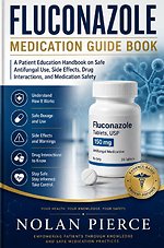 Fluconazole Medication Guide Book