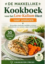 DE MAKKELIJKE Kookboek voor het Low-Kalium Dieet voor senioren