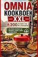Omnia Kookboek XXL 200 recepten voor de campingoven: Het ultieme kookboek voor kamperen, campers, vanlife en buiten koken