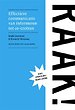 Raak! Effectieve communicatie van informeren tot co-creëren