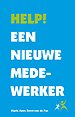 Help! Een nieuwe medewerker Help! Een nieuwe medewerker