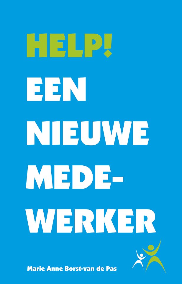 Help! Een nieuwe medewerker Help! Een nieuwe medewerker