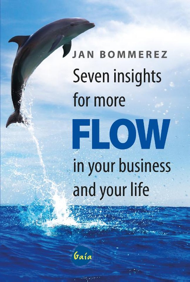 Seven insights for more flow in your business and your life