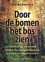 Door de bomen het bos zien Door de bomen het bos zien