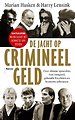 De jacht op crimineel geld De jacht op crimineel geld
