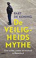 De veiligheidsmythe De veiligheidsmythe