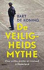 De veiligheidsmythe De veiligheidsmythe