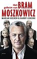 Het geheim van Bram Moszkowicz Het geheim van Bram Moszkowicz