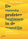 De meeste profeten beginnen in de woestijn De meeste profeten beginnen in de woestijn