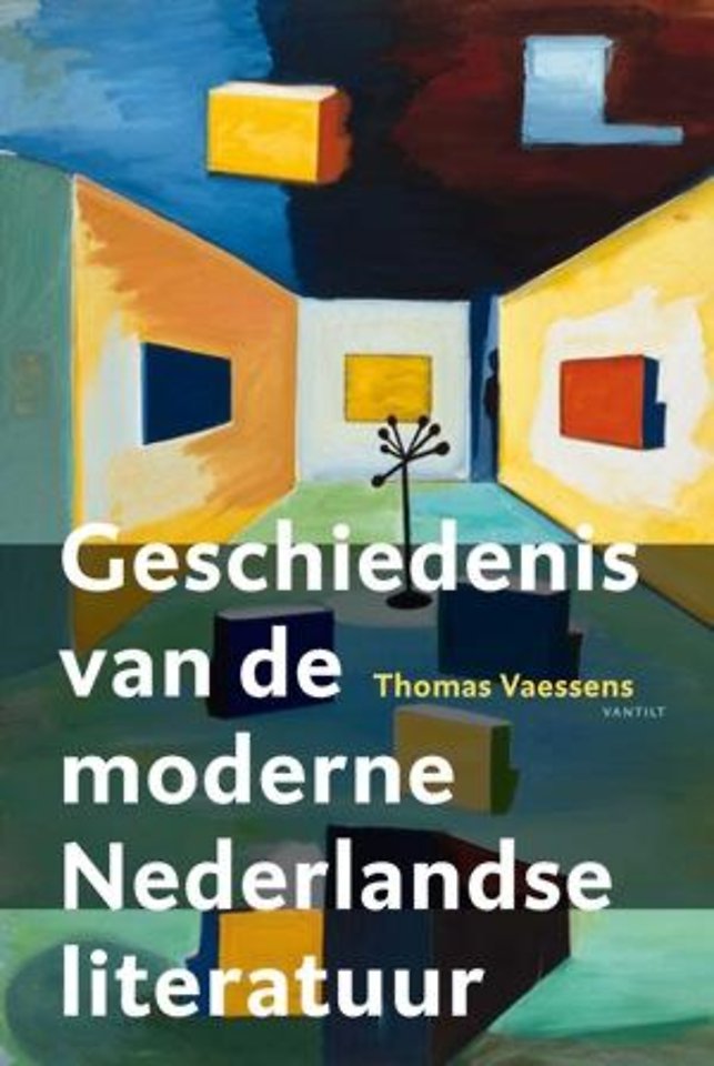 Vruchtbaar Verscheidenheid rekenmachine Geschiedenis van de moderne Nederlandse literatuur door Thomas Vaessens -  Managementboek.nl