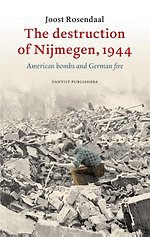 The destruction of Nijmegen, 1944