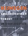 Nijmegen. Collaboratie en verzet