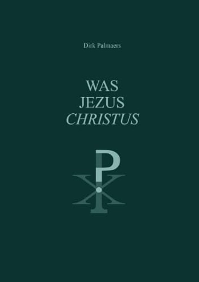 WAS JEZUS CHRISTUS ?