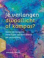 Je verlangen - dwaallicht of kompas?