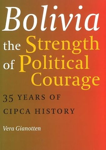 Bolivia -- The Strength of Political Courage
