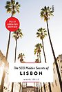 The 500 Hidden Secrets of Lisbon The 500 Hidden Secrets of Lisbon