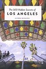 The 500 Hidden Secrets of Los Angeles The 500 Hidden Secrets of Los Angeles
