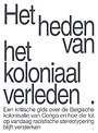 Het heden van het koloniaal verleden Het heden van het koloniaal verleden