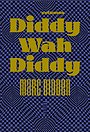 Diddy Wah Diddy Diddy Wah Diddy