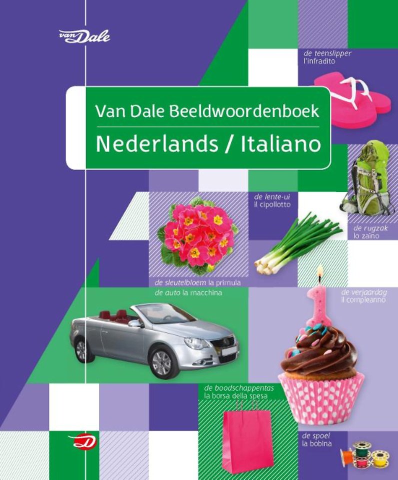 Van Dale Beeldwoordenboek Nederlands/Italiano Van Dale Beeldwoordenboek Nederlands/Italiano