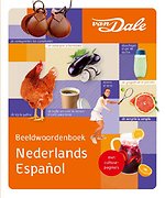 Van Dale Beeldwoordenboek Nederlands - Spaans Van Dale Beeldwoordenboek Nederlands - Spaans