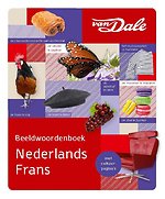 Van Dale Beeldwoordenboek Nederlands/Français Van Dale Beeldwoordenboek Nederlands/Français