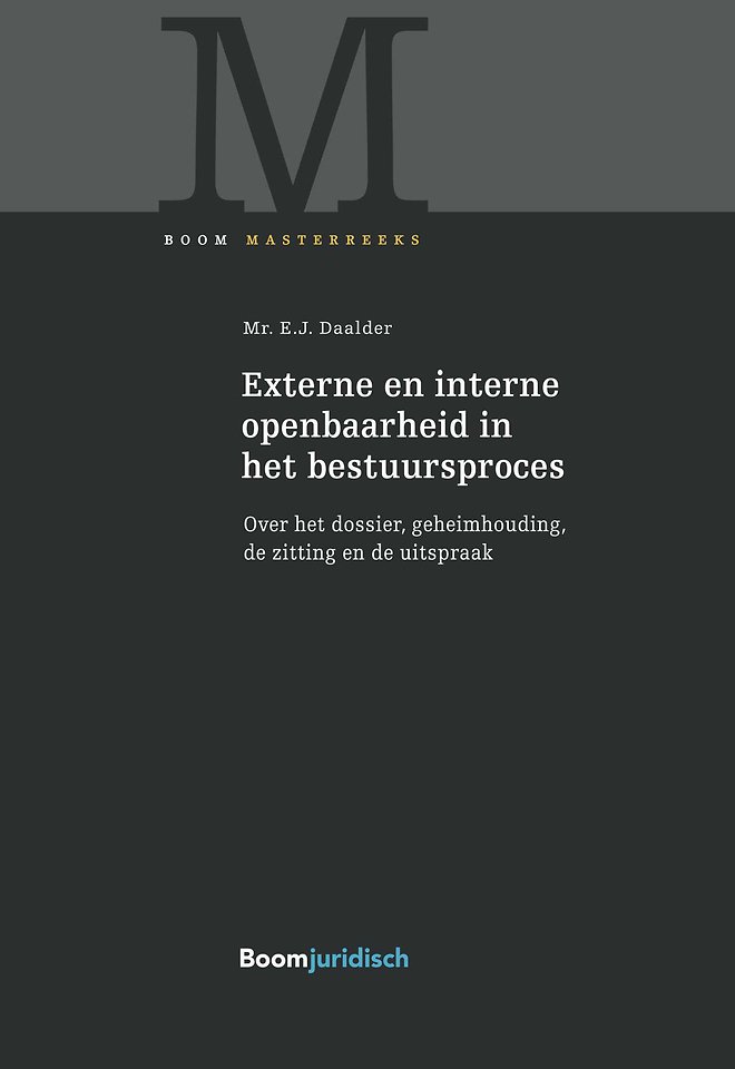 Externe en interne openbaarheid in het bestuursproces Externe en interne openbaarheid in het bestuursproces