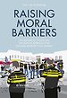 Raising Moral Barriers Raising Moral Barriers