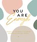 You are enough