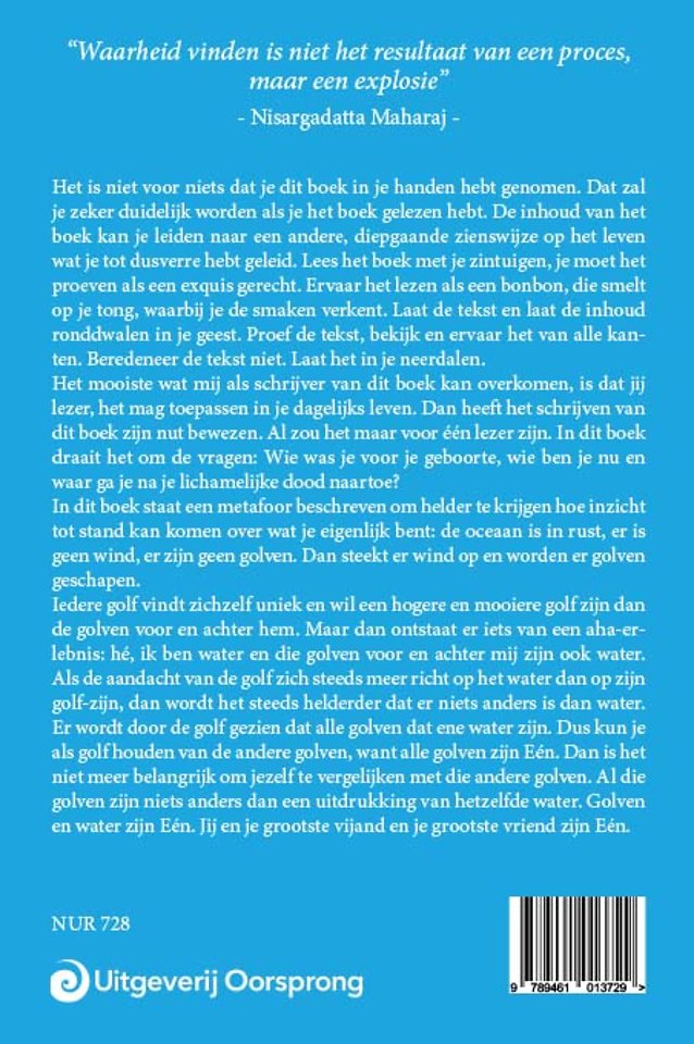 Je bent nooit geboren en je gaat nooit dood