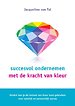 Succesvol ondernemen met de kracht van kleur
