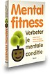 Mental fitness: Verbeter je mentale conditie