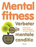 Mental fitness: Verbeter je mentale conditie Mental fitness: Verbeter je mentale conditie