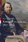 Koning Willem III - 1817-1890 Koning Willem III - 1817-1890