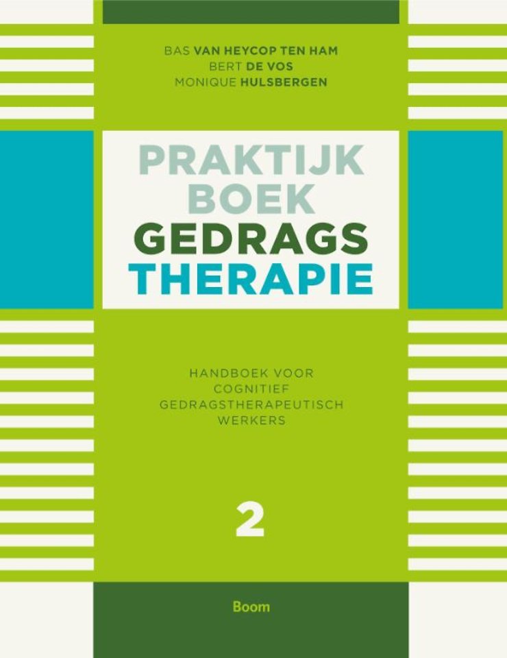Praktijkboek gedragstherapie Deel 2 Handboek voor cognitief gedragstherapeutisch werkers