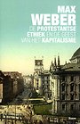 De protestantse ethiek en de geest van het kapitalisme De protestantse ethiek en de geest van het kapitalisme