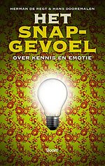 Het snapgevoel - Hoe de illusie van begrip ons denken gijzelt