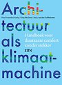 Architectuur als klimaatmachine Architectuur als klimaatmachine