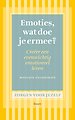 Emoties, wat doe je ermee? Emoties, wat doe je ermee?