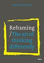 Reframing - The art of thinking differently Reframing - The art of thinking differently